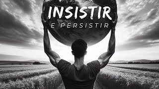 Insistir e persistir [upl. by Jerrie34]