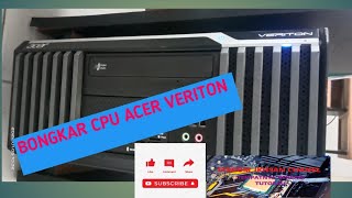 BONGKAR CPU ACER VERITON [upl. by Kciwdahc]