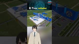 🚅 El Tren volador vehiculo tecnologia futuro shorts [upl. by Arahk10]