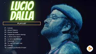 I Successi di Lucio Dalla  Le migliori canzoni di Lucio Dalla  Album Di Successo [upl. by Akciret865]