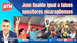 Juan Guaido igual a falsos opositores nicaragüenses [upl. by Yonah]