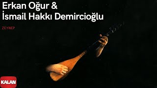 Erkan Oğur amp İsmail Hakkı Demircioğlu  Zeynep  Gülün Kokusu Vardı © 1996 Kalan Müzik [upl. by Aztinaj]