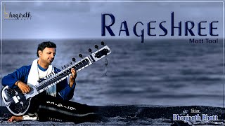 Raga Rageshree Mat Taal  Sitar Classical  Bhagirath Bhatt [upl. by Nelo831]