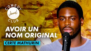 CERTE MATHURIN  AVOIR UN NOM ORIGINAL  JAMEL COMEDY CLUB SAISON 9 2017 [upl. by Ecertap]