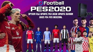 OPTION FILE UPDATE PES 2020 UPDATE SEASON 2025 PS4 PS5 ORIGINAL [upl. by Goldy]