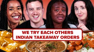 We Try Each Others Indian Takeaway Orders [upl. by Prowel]