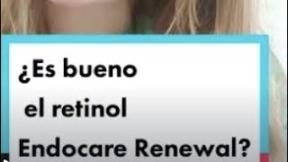 ¿Es bueno el retinol Endocare Renewal [upl. by Zizaludba963]