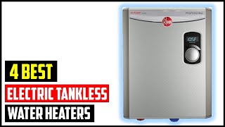 ✅ Top 4 Best Electric Tankless Water Heaters in 2024  Best Electric Water Heaters in 2024 [upl. by Riek]