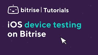 iOS Device Testing on Bitrise  TUTORIAL [upl. by Delanos]