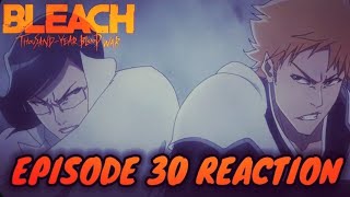 Bleach TYBW Episode 30 Reaction  Ishida vs Ichigo  Hold This L [upl. by Pacifa]