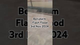 Benidorm Flash Flood 3rd Nov 2024 [upl. by Eecrad573]