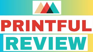 Printful Review 2024 Is It The Best Quality Print On Demand Tool For Dropshipping Custom Products [upl. by Lexy]