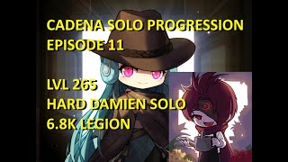 Cadena Solo Progression Episode 11  Lvl 265 Hard Damien Solo 68K Legion [upl. by Ule]