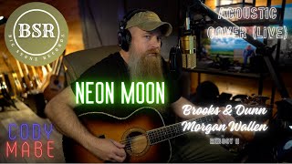 Neon Moon Morgan Wallen Brooks amp Dunn Reboot II Acoustic Cover by CODY MABE [upl. by Ecniuq]