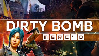 Dirty Bomb  Mercd [upl. by Weatherley751]