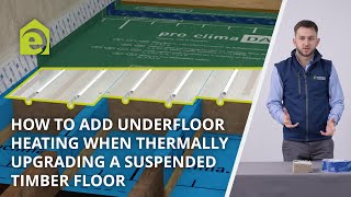 How to Add Underfloor Heating when Thermally Upgrading a Suspended Timber Floor [upl. by Yreffej445]