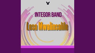 Integor Band Lesa Mwalinsalile [upl. by Holcomb]