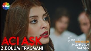 Acı Aşk 2Bölüm Fragmanı [upl. by Jak]