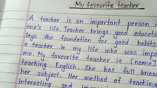 My favourite teacher essay in english  Essay about my teacher [upl. by Erolyat]