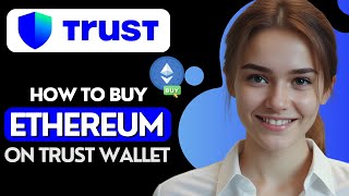 How to Buy Ethereum on Trust Wallet [upl. by Renelle]