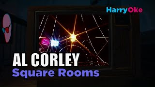 Al Corley  Square Rooms Karaoke with Lyrics [upl. by Kakalina]