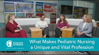 What Makes Pediatric Nursing a Unique and Vital Career  National Nurses Week at Arkansas Childrens [upl. by Ratha]