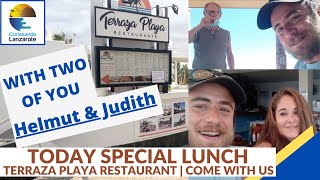 LANZAROTE  TODAY a SPECIAL LUNCH at the TERRAZA PLAYA RESTAURANT in Puerto del Carmen COME WITH US [upl. by Nnyl289]