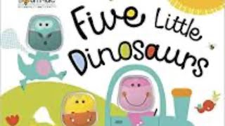 Five little Dinosaurs Readaloud [upl. by Eirot]