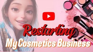 Restarting My Cosmetics Business Why I Stopped my Work  Cosmetics Overview Vlog [upl. by Fahey]