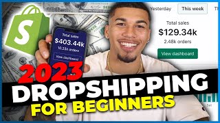 How To Start Shopify Dropshipping in 2023 FOR BEGINNERS [upl. by Nester]