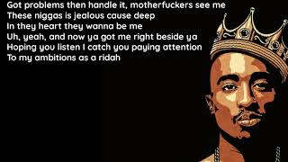 2Pac  Ambitionz az a ridah Lyrics HQ [upl. by Eydnarb776]