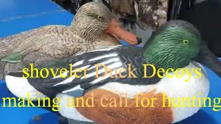 shoveler Duck Decoys And Hunting call hunting duck coloring making [upl. by Ericka]