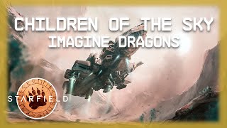 Starfield  Imagine Dragons  Children of the Sky  subtitulado español [upl. by Anailuj]