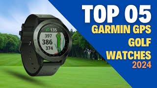 Top 5 Best Garmin GPS Golf Watches of 2024 [upl. by Itirahc]