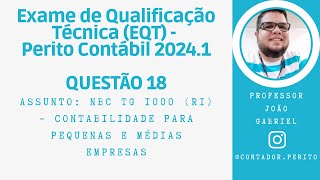 EQT PERITO CONTÁBIL 20241  QUESTÃO 18  NBC TG 1000 Contabilidade para Pequenas e Médias Empresas [upl. by Saihttam759]