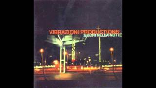 Vibrazioni Productions  Suoni Nella Notte [upl. by Eteragram177]