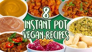 8 Vegan Instant Pot Recipes  MeatFree and DairyFree Recipe Compilation  Well Done [upl. by Anirad]