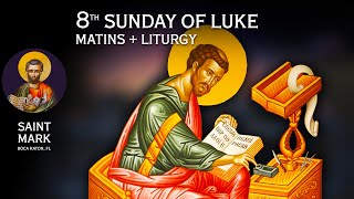 20241110 Greek Orthodox MatinsOrthros Divine Liturgy Saint John Chrysostom 8th Sunday of Luke [upl. by Mulford]