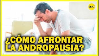 ¿Cómo afrontar las consecuencias psicológicas de la andropausia [upl. by Delaryd]