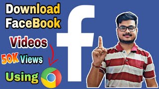 How to Download Facebook Videos using Chrome by AugTech [upl. by Ataliah250]