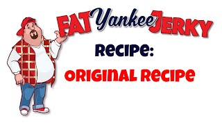 Fat Yankee Jerky Recipe for Original Flavored Beef Jerky [upl. by Hayyikaz]