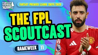 FPL SCOUTCAST GW11 🚨  BEST FPL TRANSFERS  Fantasy Premier League Tips 202425 [upl. by Eerot]