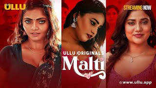 Malti Part  01  Streaming Now  To Watch Full Episode Download amp Subscribe Ullu App [upl. by Kcirdez]