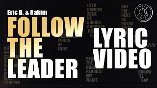 Eric B amp Rakim  Follow The Leader Official Lyric Video [upl. by Dnartreb618]