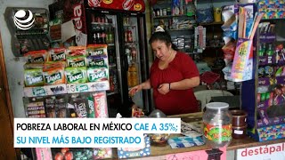 Pobreza laboral en México cae a 35 su nivel más bajo registrado [upl. by Gladdie]