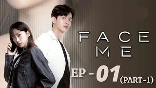 Kdrama ‘Face Me Episode1 Part1 With English Subtitles [upl. by Lledualc]