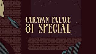 Caravan Palace  81 Special Official Audio [upl. by Anatole507]