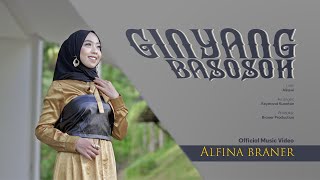 ALFINA BRANER  GINYANG BASOSOH Official Music Video  LAGU MINANG TERBARU 2023 [upl. by Yralam744]