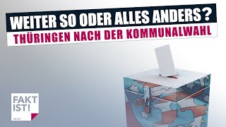 Weiter so oder alles anders – Thüringen nach der Kommunalwahl  Fakt ist  MDR [upl. by Lola856]