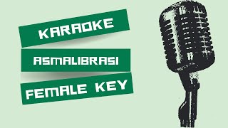 Asmalibrasi  Soegiborneankaraoke female key by Ariel Edmundo [upl. by Isteb]